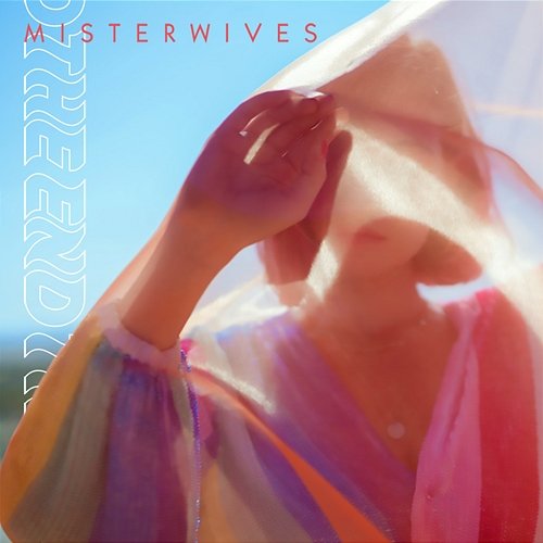 the end MisterWives