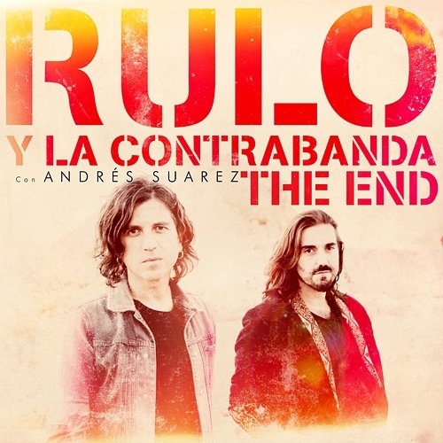 The End Rulo y la contrabanda feat. Andrés Suárez