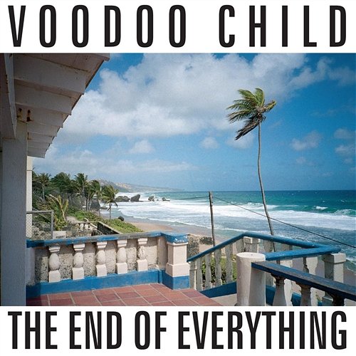 The End Of Everything Voodoo Child
