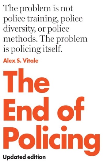 The End of Policing Alex Vitale