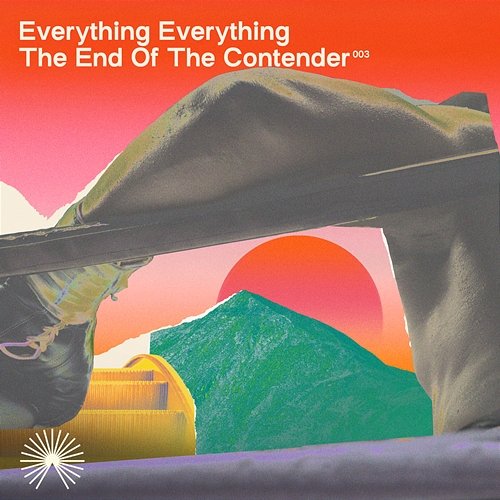 The End of the Contender Everything Everything