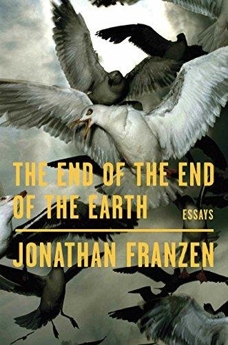 The End of the Earth Franzen Jonathan