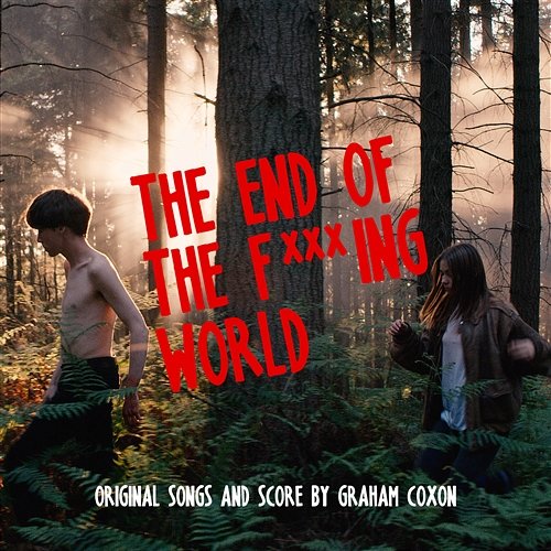 The End Of The F***ing World Graham Coxon