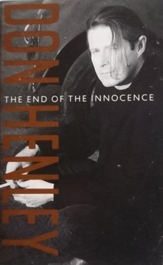 The End Of The Innocence Henley Don