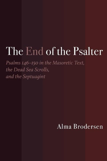 The End of the Psalter Brodersen Alma
