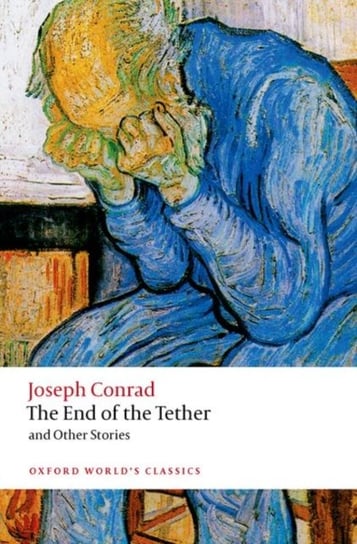 The End of the Tether: and Other Tales Conrad Joseph