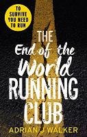 The End of the World Running Club Walker Adrian J.