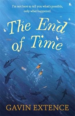 The End of Time: The most captivating book you'll read this summer Extence Gavin