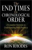 The End Times in Chronological Order Rhodes Ron