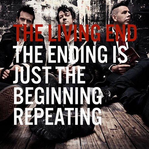 The Ending Is Just The Beginning Repeating The Living End