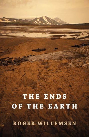 The Ends of the Earth Willemsen Roger