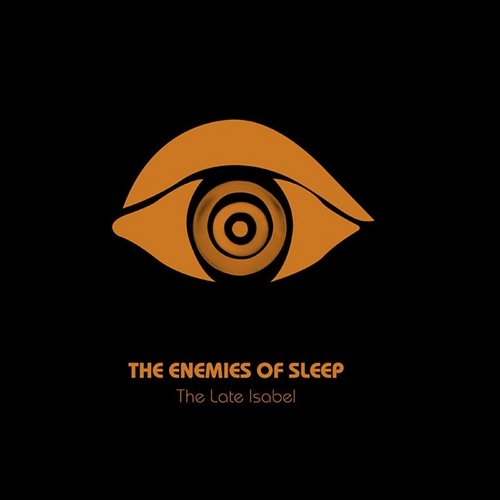 The Enemies of Sleep The Late Isabel