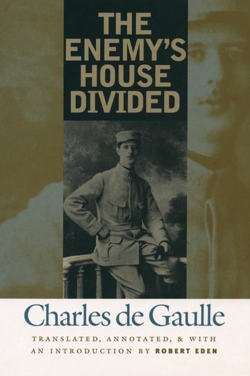 The Enemy's House Divided De Gaulle Charles