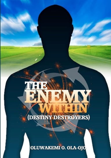 The Enemy Within OLA-OJO OLUWAKEMI O