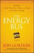The Energy Bus Gordon Jon