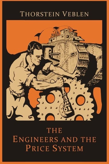 The Engineers and the Price System Veblen Thorstein