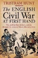 The English Civil War At First Hand Hunt Tristram