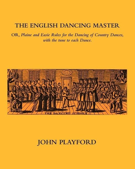 The English Dancing Master Playford John