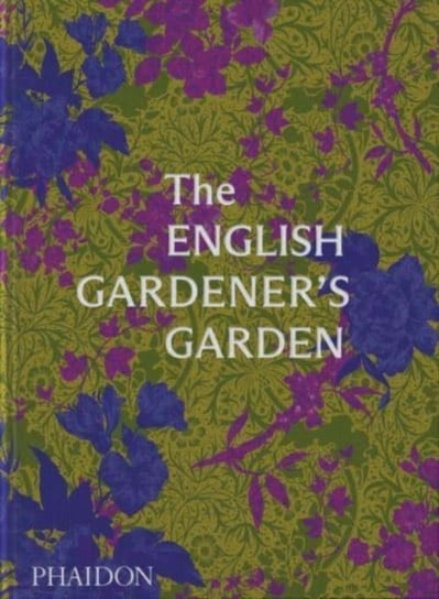 The English Gardener's Garden Opracowanie zbiorowe