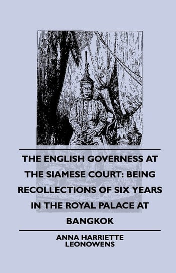 The English Governess at the Siamese Court Leonowens Anna Harriette