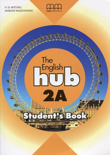 The English Hub 2A. Student's Book Opracowanie zbiorowe