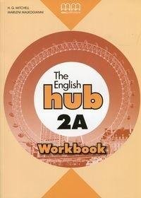 The English Hub 2A WB MM PUBLICATIONS Opracowanie zbiorowe