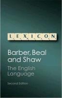 The English Language Barber Charles, Beal Joan C., Shaw Philip A.