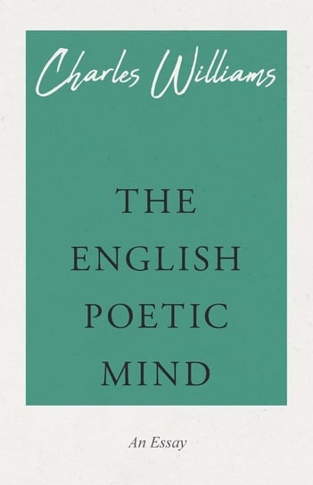 The English Poetic Mind Charles Williams