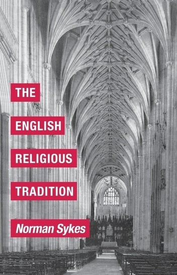 The English Religious Tradition Sykes Norman