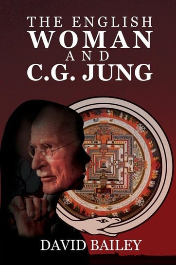 The English Woman And C. G. Jung David Bailey