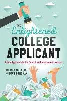 The Enlightened College Applicant: A New Approach to the Search and Admissions Process Belasco Andrew, Bergman Dave