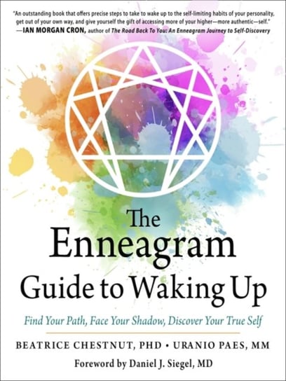 The Enneagram Guide to Waking Up. Find Your Path, Face Your Shadow, Discover Your True Self Opracowanie zbiorowe