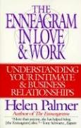 The Enneagram in Love and Work Understanding Your Intimate and Business Relationships Palmer Helen