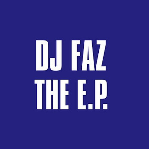 The EP DJ Faz