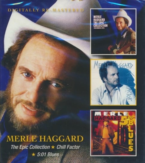 The Epic Collection / Chill Factor / 5:01 Blues Haggard Merle