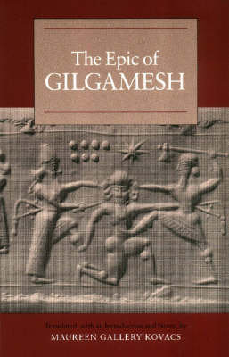 The Epic of Gilgamesh Maureen Gallery Kovacs