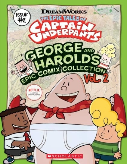 The Epic Tales of Captain Underpants: George and Harolds Epic Comix Collection 2 Rusu Meredith