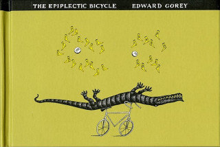 The Epiplectic Bicycle Gorey Edward