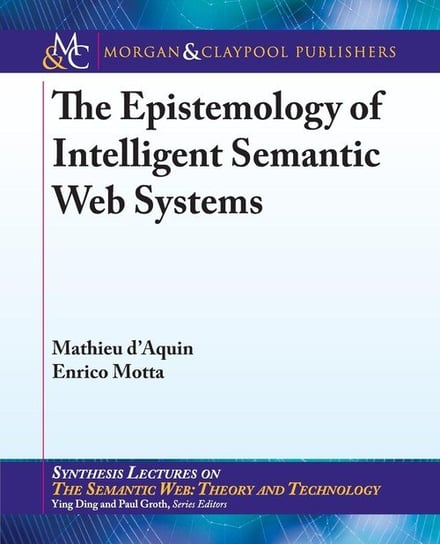 The Epistemology of Intelligent Semantic Web Systems D'aquin Mathieu