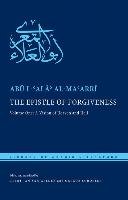 The Epistle of Forgiveness: Volume One: A Vision of Heaven and Hell Schoeler Gregor, Abau Al-Alaa Al-Maarrai, Al Ma?arri Abu Ala? L., Al-Maarri Abu L., Al-Maarri Abu L-Ala, Al-Ma'arri Abu L-Ala'