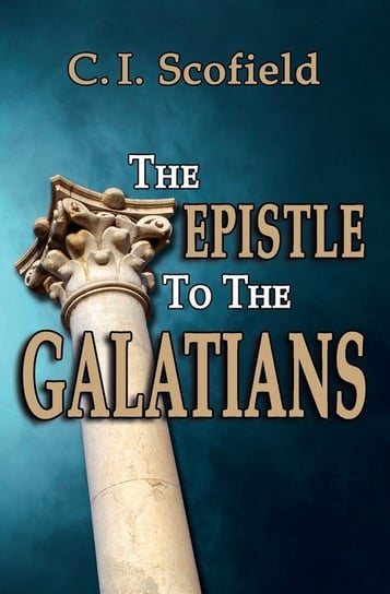 The Epistle to the Galatians Scofield C. I.
