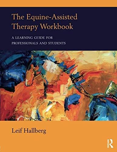 The Equine-Assisted Therapy Workbook Hallberg Leif