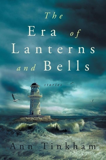 The Era of Lanterns and Bells Tinkham Ann