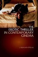 The Erotic Thriller in Contemporary Cinema Williams Linda Ruth
