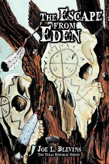 The Escape from Eden Blevins Joe L.
