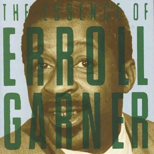 The Essence Of... Erroll Garner