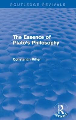 The Essence of Plato's Philosophy Constantin Ritter
