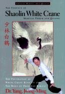 The Essence of Shaolin White Crane Yang Jwing-Ming