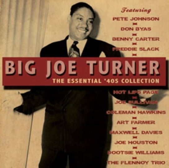 The Essential '40s Collection Big Joe Turner