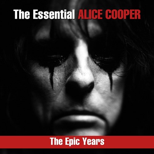 The Essential Alice Cooper - The Epic Years Alice Cooper